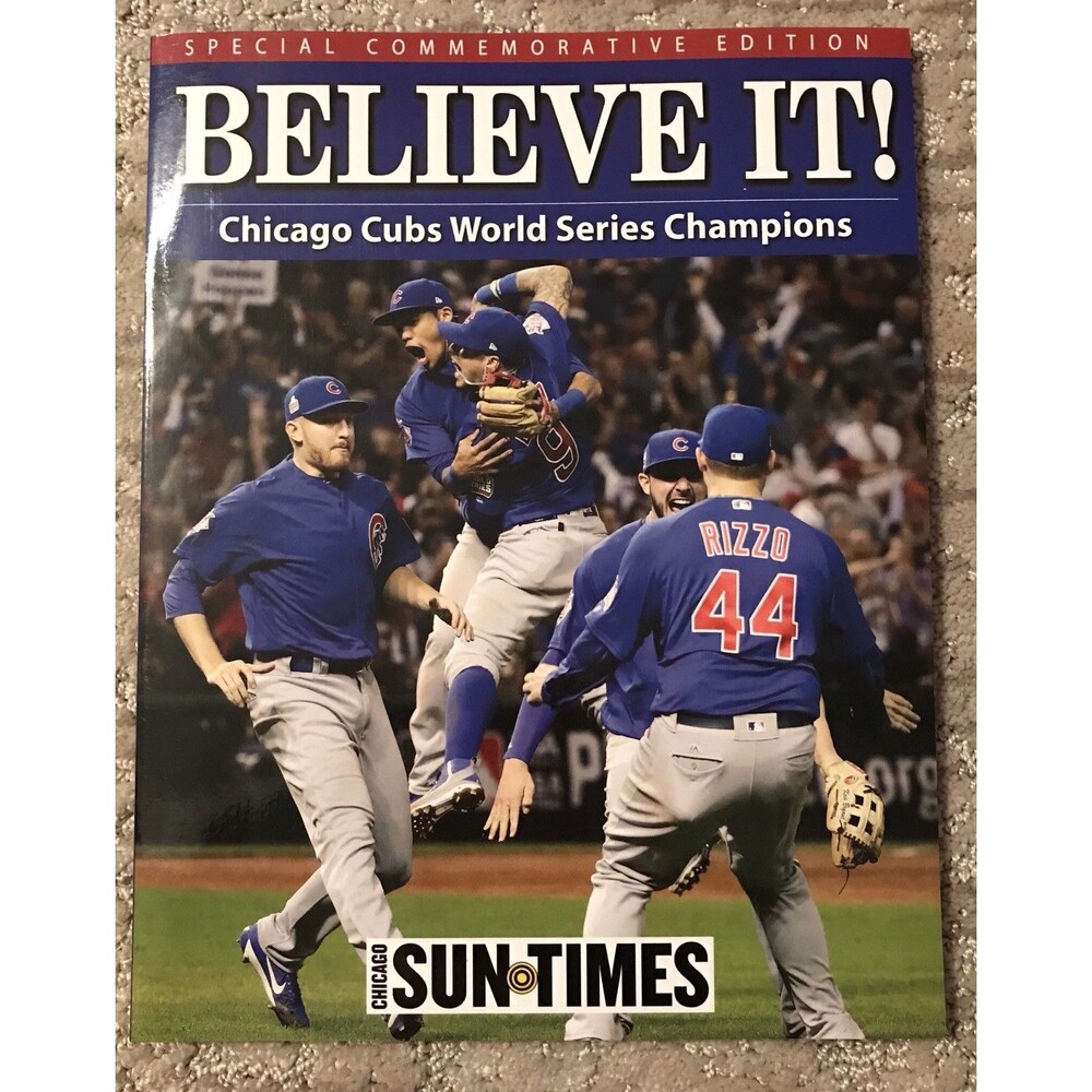 MLB CHICAGO CUBS BELIEVE IT! World Series Champs 2016 Paperback Sun-Times Book